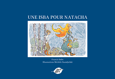 Une Isba pour Natacha - Coin Biblio - dare-dare